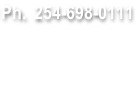 Ph.  254-698-0111